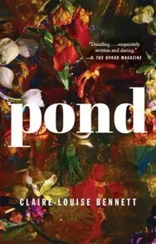 Pond, Paperback/Claire-Louise Bennett