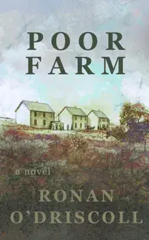 Poor Farm, Paperback/Ronan O'Driscoll