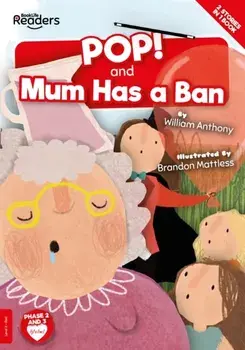 POP! and Mum Has a Ban, Paperback/William Anthony