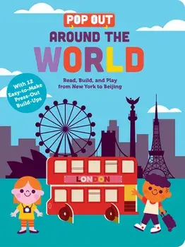 Pop Out Around the World: Read, Build, and Play from New York to Beijing, Board Books/Duopress Labs