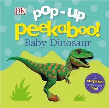 Pop-Up Peekaboo! Baby Dinosaur, Hardcover/DK
