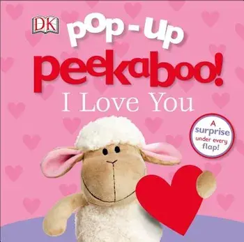 Pop-Up Peekaboo! I Love You/DK