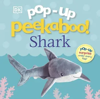 Pop-Up Peekaboo! Shark. Pop-Up Surprise Under Every Flap!, Board book/DK