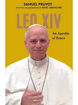 Pope Leo XIV. An Apostle of Peace, Paperback/Marcus Leboucher