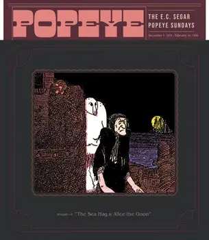 Popeye Volume 3. The Sea Hag & Alice the Goon, Paperback/E.C. Segar