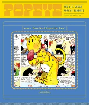 Popeye Volume 4. Swee'Pea & Eugene the Jeep, Paperback/E.C. Segar