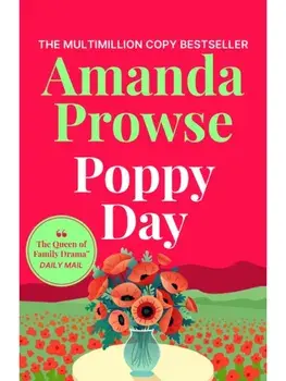 Poppy Day. A gripping story of love and courage from the multimillion copy bestseller, Paperback/Amanda Prowse