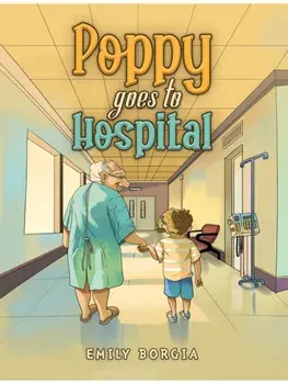 Poppy goes to Hospital, Paperback/Emily Borgia