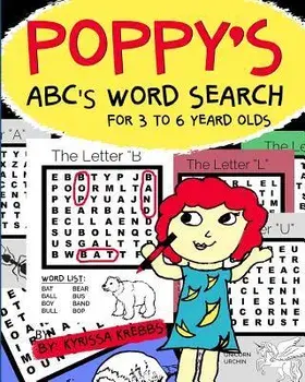 Poppy's Abc's Word Search for 3 to 6 Year Olds, Paperback/Kyrissa Krebbs