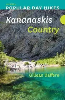 Popular Day Hikes: Kananaskis Country - 2nd Edition, Paperback/Gillean Daffern