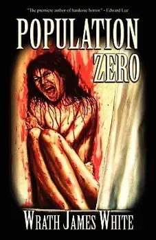 Population Zero, Paperback/Wrath James White