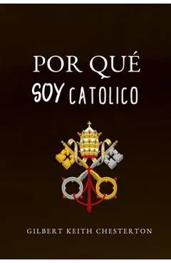 Por Qué Soy Católico - Lubin Jose Paz Pirela