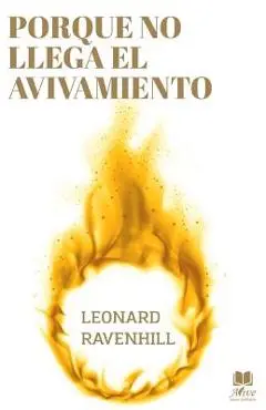 Porque No Llega El Avivamiento: El Llamado Profético de Dios - Leonard Ravenhill