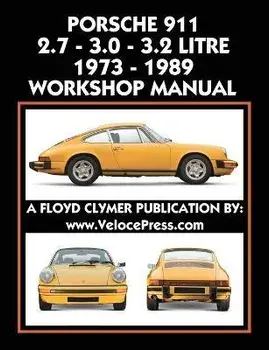 Porsche 911 2.7 - 3.0 - 3.2 Litre 1973-1989 Workshop Manual, Paperback/Floyd Clymer