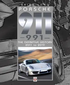 Porsche 911 (991). The Definitive History 2011 to 2019, Hardback/Brian Long