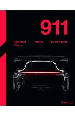 Porsche 911: The Art of Speed - René Staud