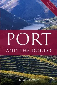 Port and the Douro. Fully revised and updated, Paperback/Richard Mayson