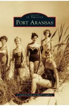 Port Aransas - J. Guthrie Ford