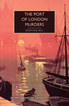 Port of London Murders, Paperback/Josephine Bell
