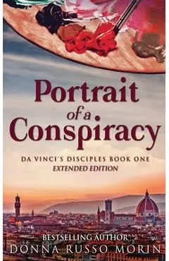 Portrait Of A Conspiracy: Extended Edition - Donna Russo Morin