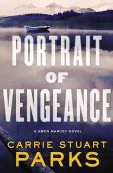 Portrait of Vengeance, Paperback/Carrie Stuart Parks