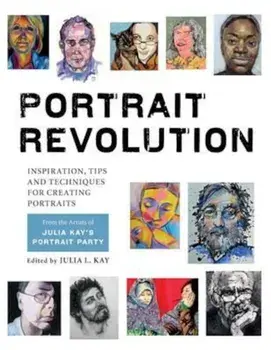 Portrait Revolution, Paperback/Julia Kay