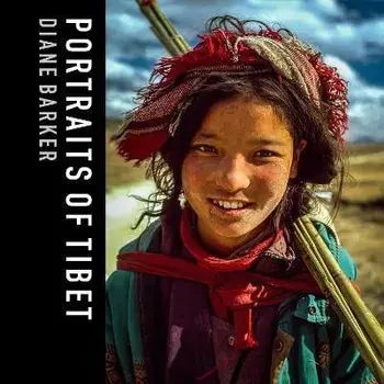 Portraits of Tibet, Hardback/Diane Barker