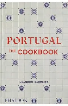 Portugal: The Cookbook - Leandro Carreira