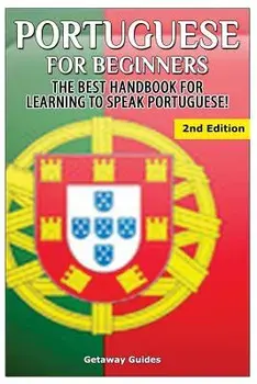 Portuguese for Beginners: The Best Handbook for Learning to Speak Portuguese, Paperback/Getaway Guides