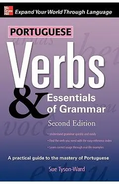 Portuguese Verbs & Essentials of Grammar 2e. - Sue Tyson-ward