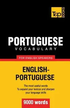 Portuguese Vocabulary for English Speakers - 9000 Words, Paperback/Andrey Taranov