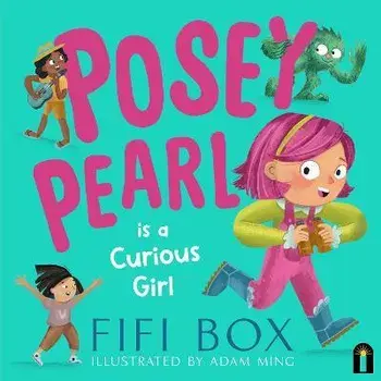 Posey Pearl is a Curious Girl, Hardback/Fifi Box