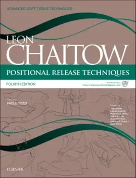 Positional Release Techniques. includes access to www.chaitowpositionalrelease.com, 4 ed, Paperback/***