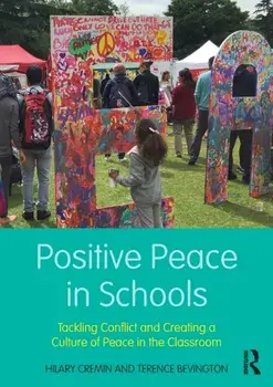 Positive Peace in Schools. Tackling Conflict and Creating a Culture of Peace in the Classroom, Paperback/***