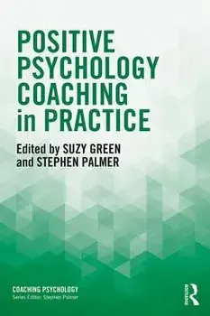 Positive Psychology Coaching in Practice, Paperback/Suzy Green