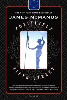 Positively Fifth Street: Murderers, Cheetahs, and Binion's World Series of Poker, Paperback/James McManus
