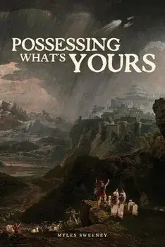 Possessing What's Yours, Paperback/Myles Sweeney