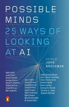 Possible Minds: Twenty-Five Ways of Looking at AI, Paperback/John Brockman