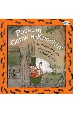 Possum Come A-Knockin' - Nancy Van Laan