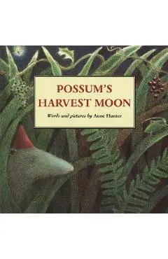 Possum's Harvest Moon - Anne Hunter