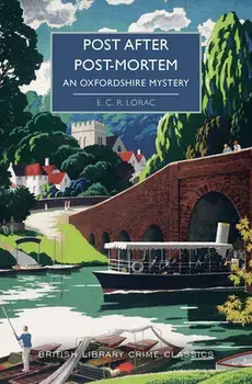 Post After Post-Mortem: An Oxfordshire Mystery, Paperback/E. C. R. Lorac