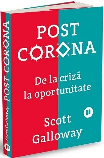 Post Corona. De la criză la oportunitate