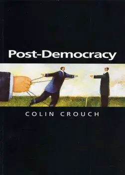 Post-Democracy, Paperback/Colin Crouch