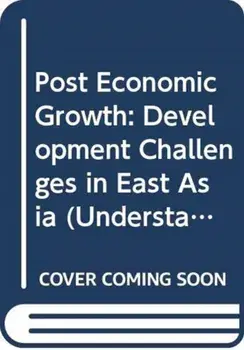 Post Economic Growth. Development Challenges in East Asia, Paperback/City University of Hong Kong Press