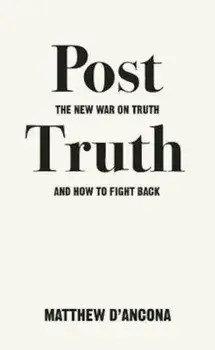 Post-Truth, Paperback/Matthew d'Ancona