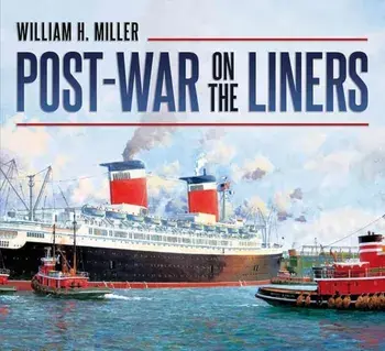 Post-war on the Liners. 1944-1977, Paperback/William H., Jr. Miller