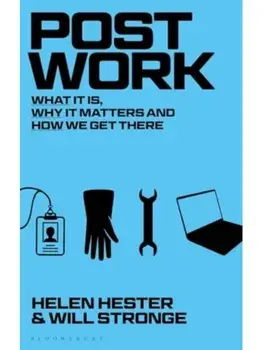 Post-work. What It Is, Why It Matters and How We Get There, Paperback/***