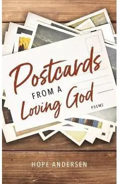 Postcards from a Loving God - Hope Andersen
