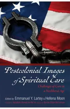 Postcolonial Images of Spiritual Care - Emmanuel Y. Lartey