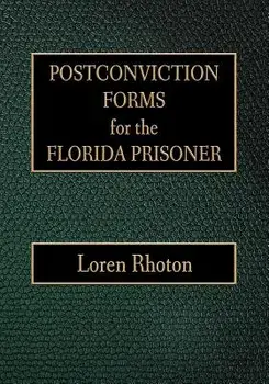 Postconviction Forms for the Florida Prisoner, Paperback/Loren Rhoton